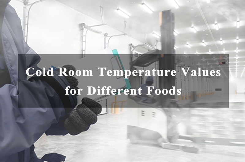 Cold Room Temperature Values for Different Foods