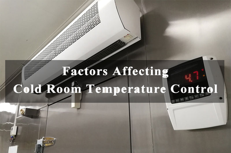 Factors Affecting Cold Room Temperature Control